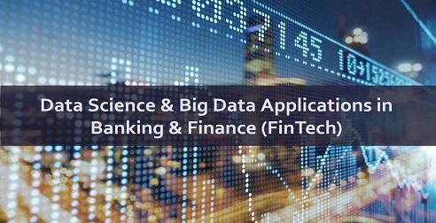 Big Data and Data Science in the Banking & Finance